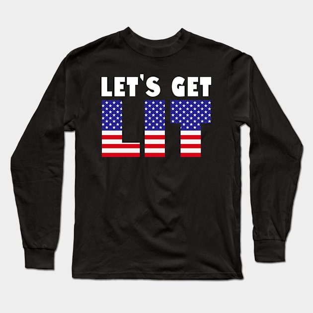 Let's Get Lit 4th Of July Independence Day New Year 2024 Holiday Celebration Meme Long Sleeve T-Shirt by Originals By Boggs